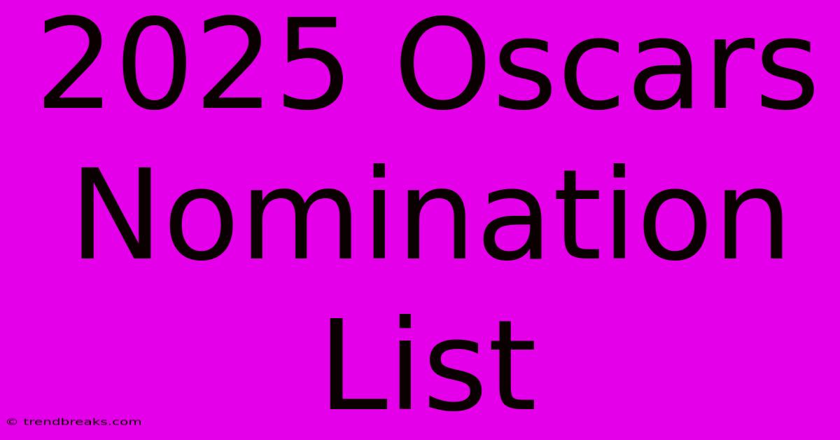 2025 Oscars Nomination List