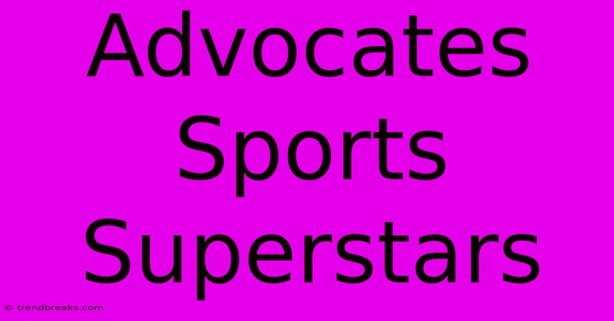 Advocates Sports Superstars