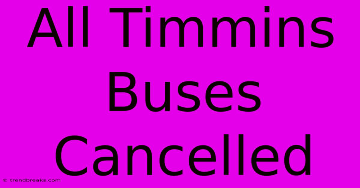 All Timmins Buses Cancelled