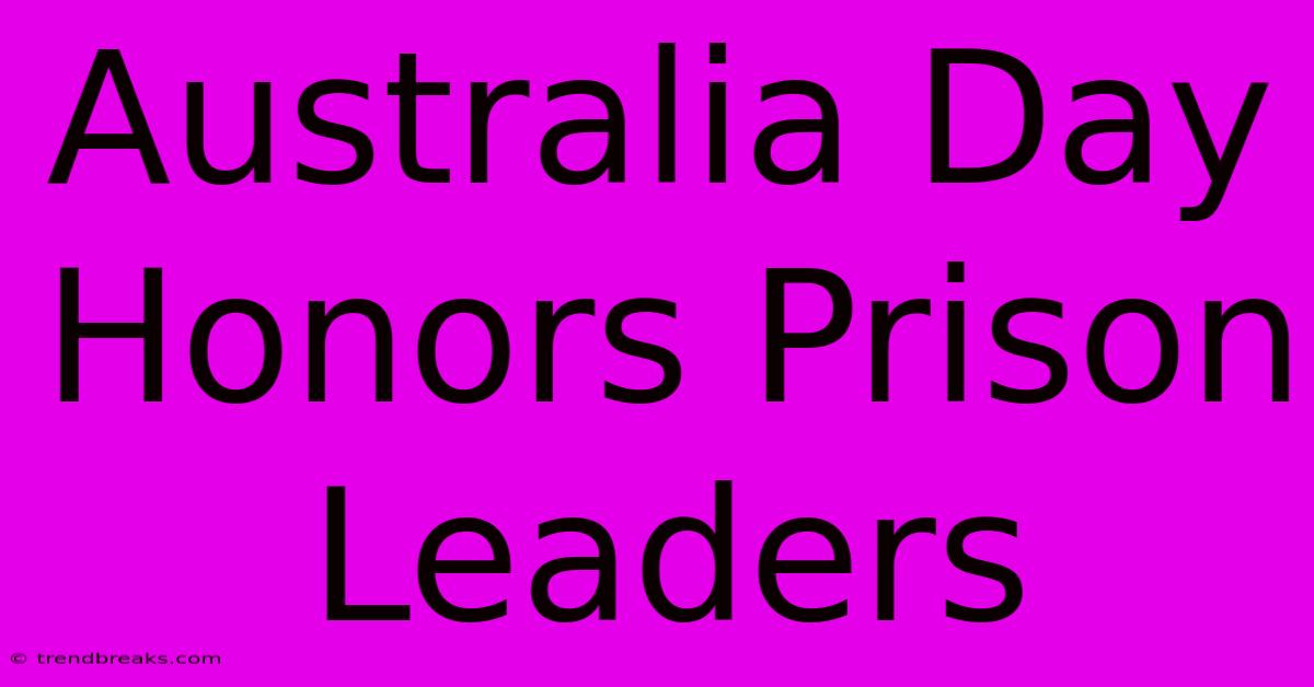 Australia Day Honors Prison Leaders