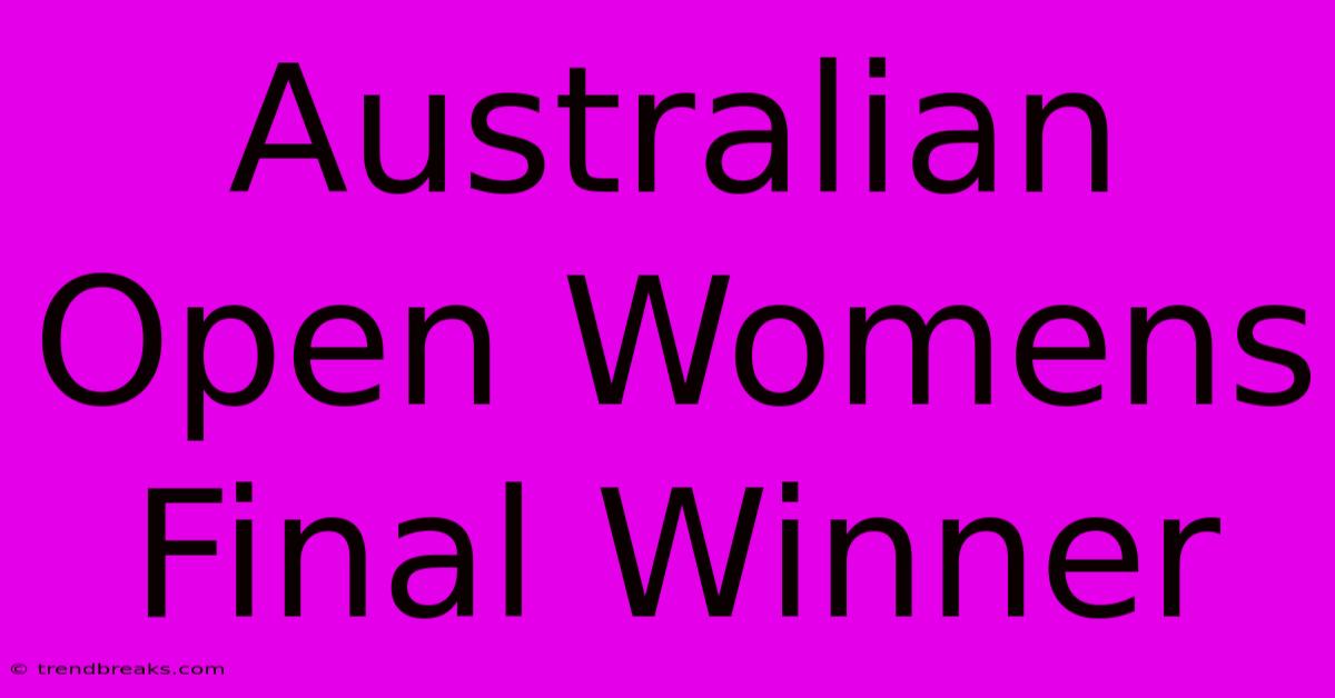 Australian Open Womens Final Winner