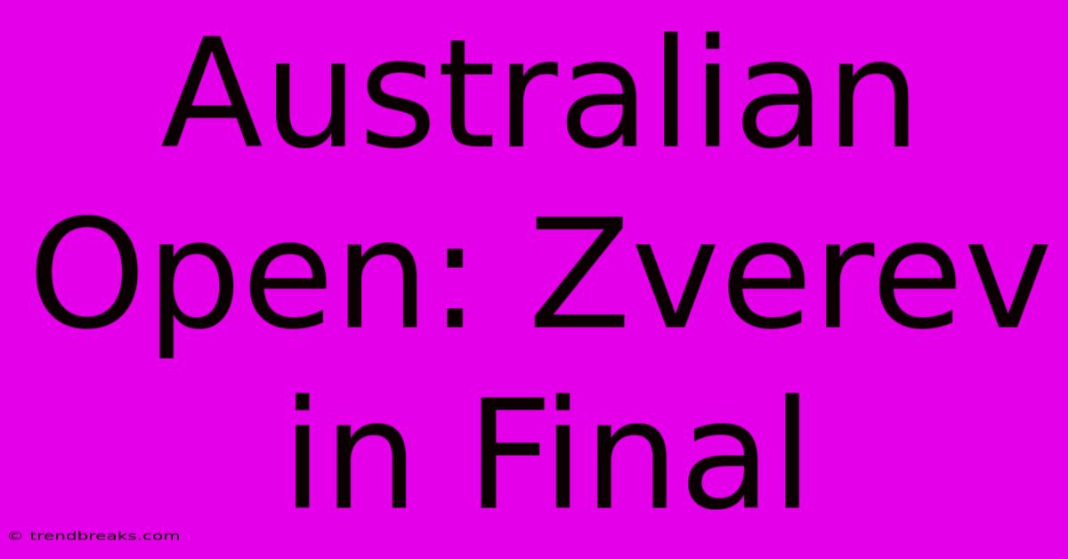 Australian Open: Zverev In Final