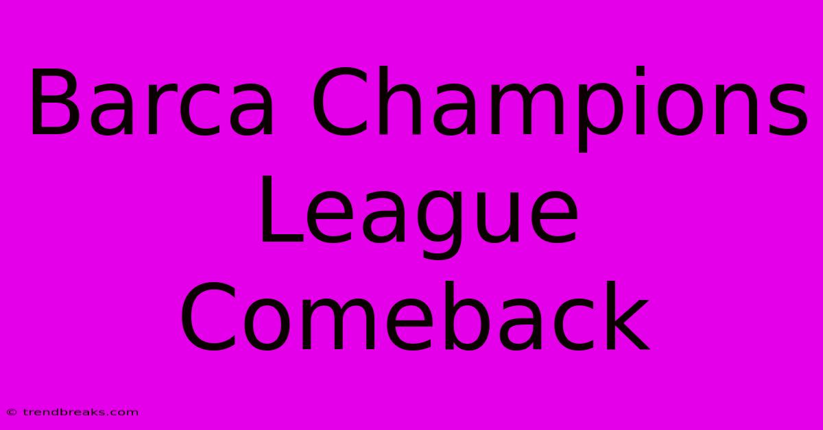 Barca Champions League Comeback