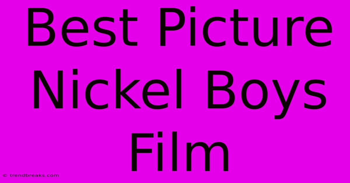 Best Picture Nickel Boys Film