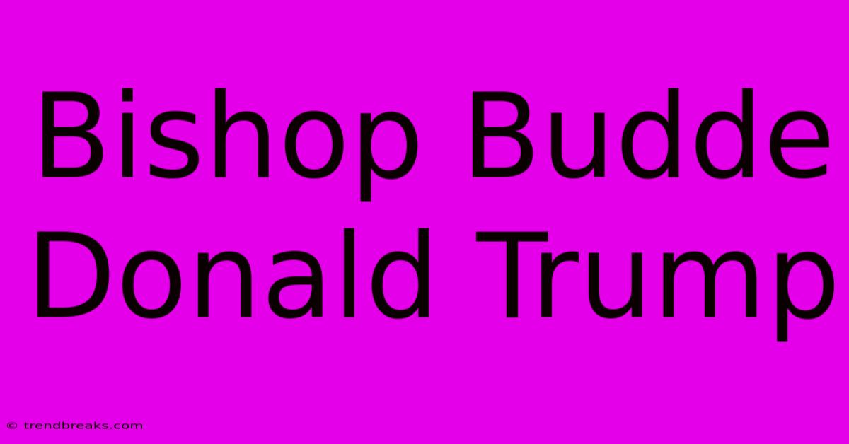 Bishop Budde Donald Trump