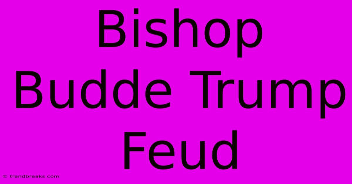 Bishop Budde Trump Feud