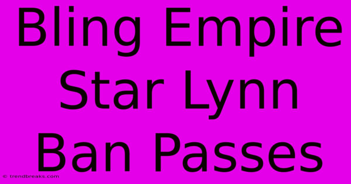 Bling Empire Star Lynn Ban Passes