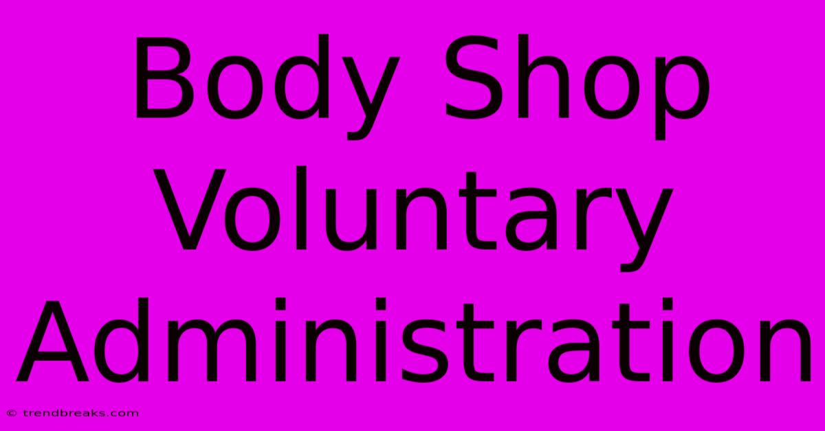 Body Shop Voluntary Administration