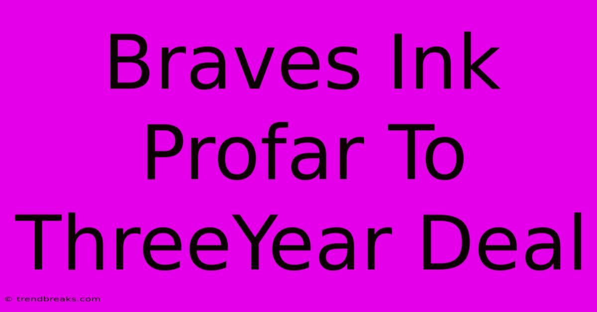 Braves Ink Profar To ThreeYear Deal