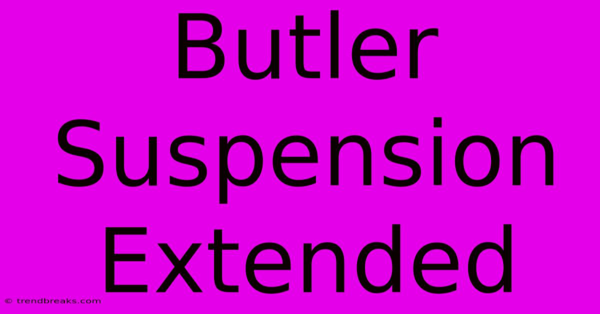 Butler Suspension Extended