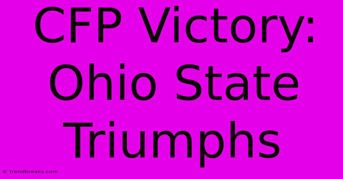 CFP Victory: Ohio State Triumphs