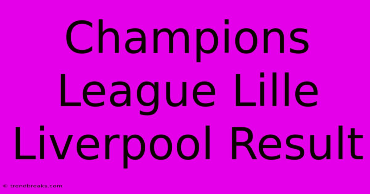 Champions League Lille Liverpool Result