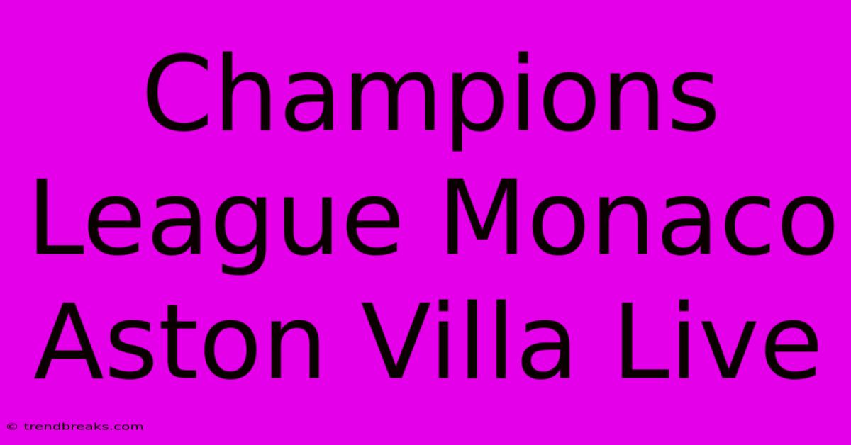 Champions League Monaco Aston Villa Live