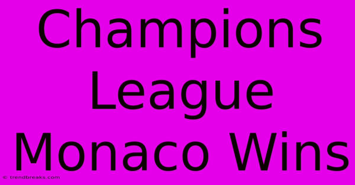 Champions League Monaco Wins