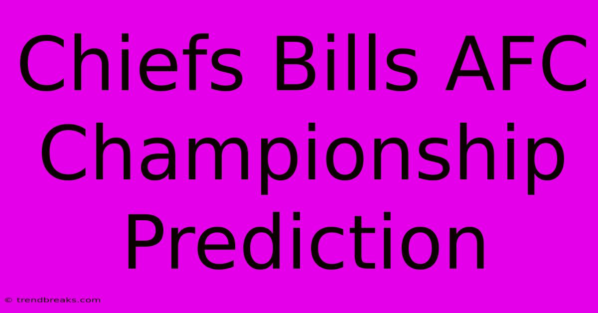 Chiefs Bills AFC Championship Prediction