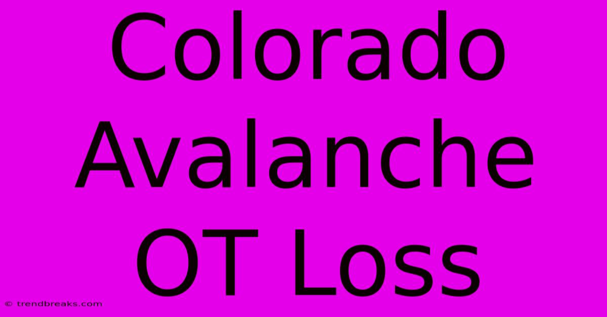 Colorado Avalanche OT Loss