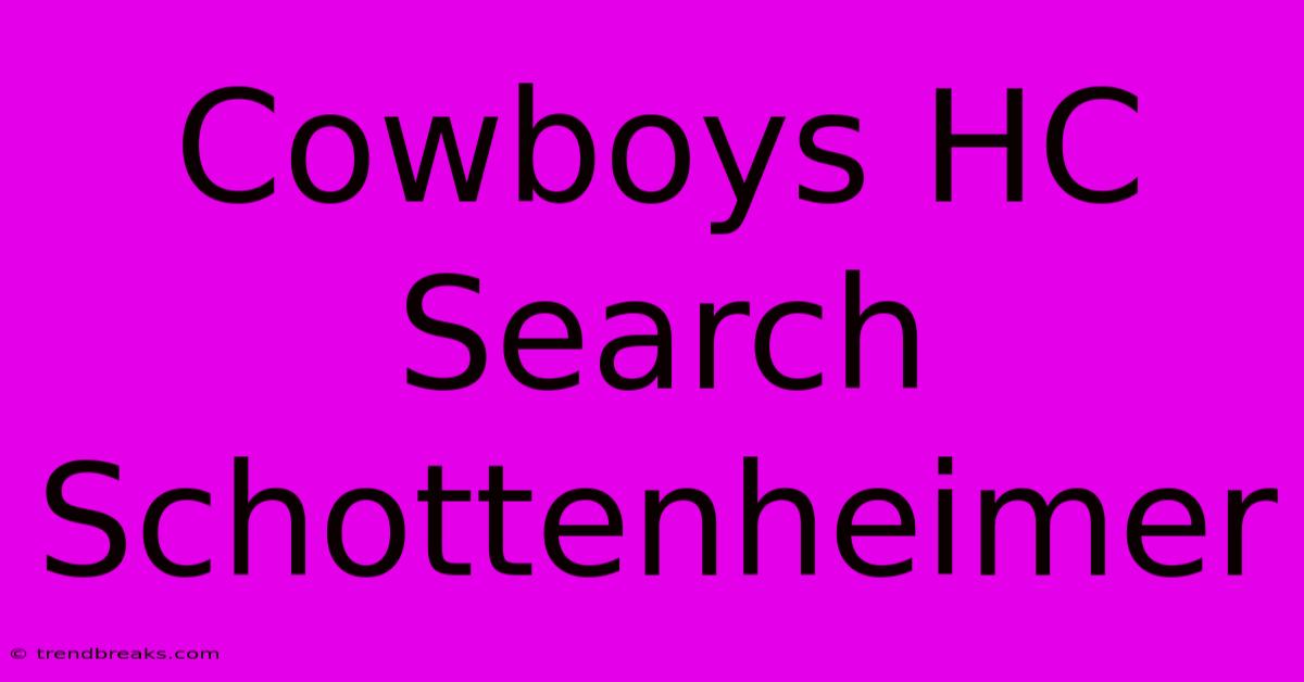 Cowboys HC Search Schottenheimer