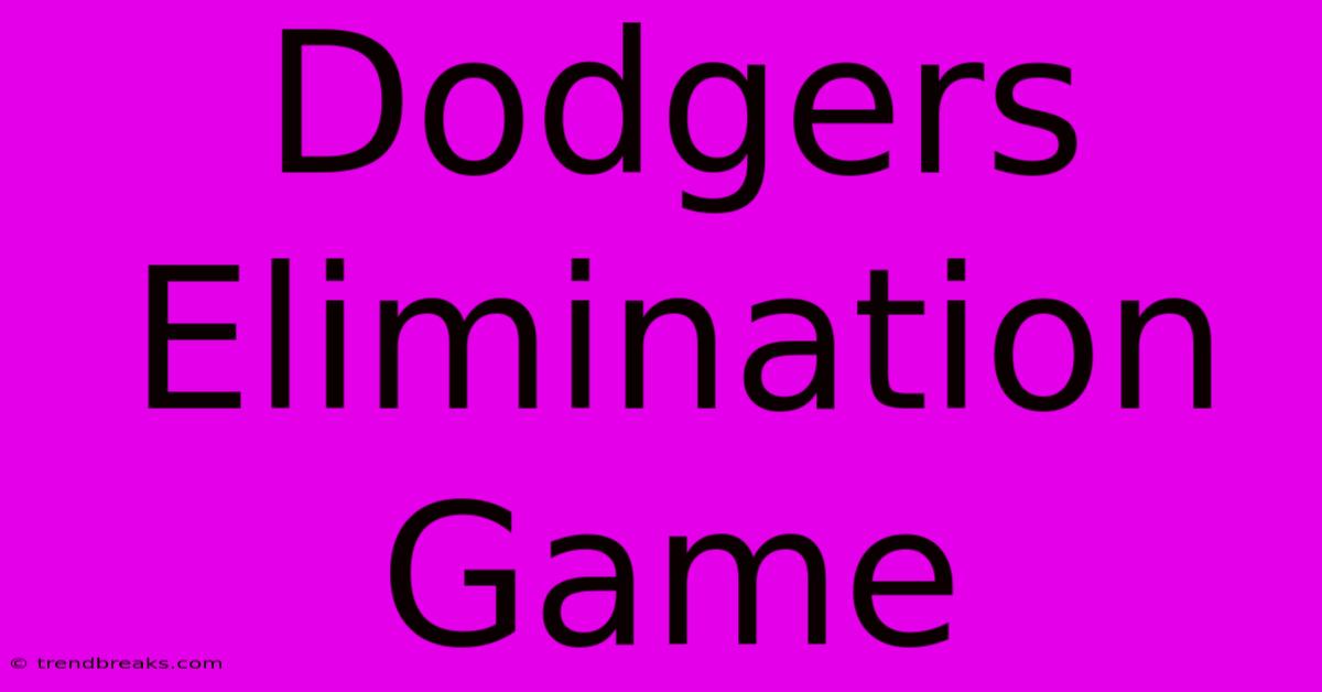 Dodgers Elimination Game