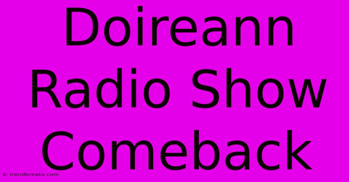 Doireann Radio Show Comeback