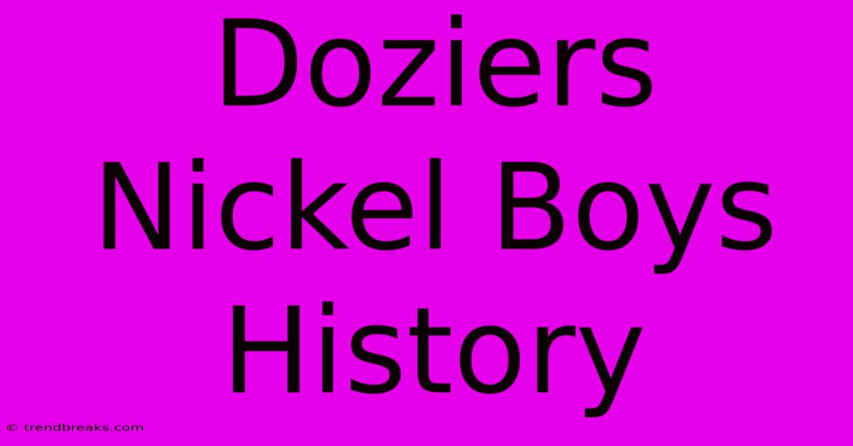 Doziers Nickel Boys History