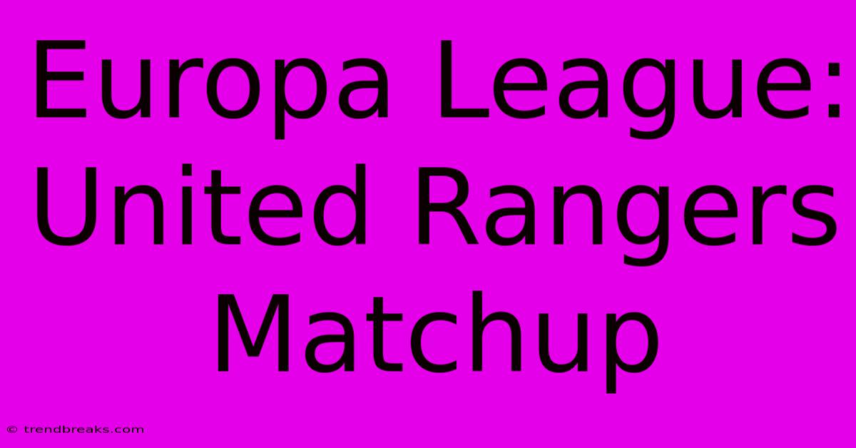 Europa League: United Rangers Matchup