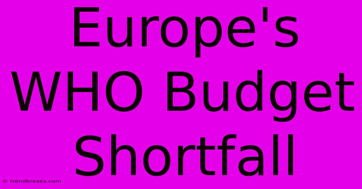 Europe's WHO Budget Shortfall 