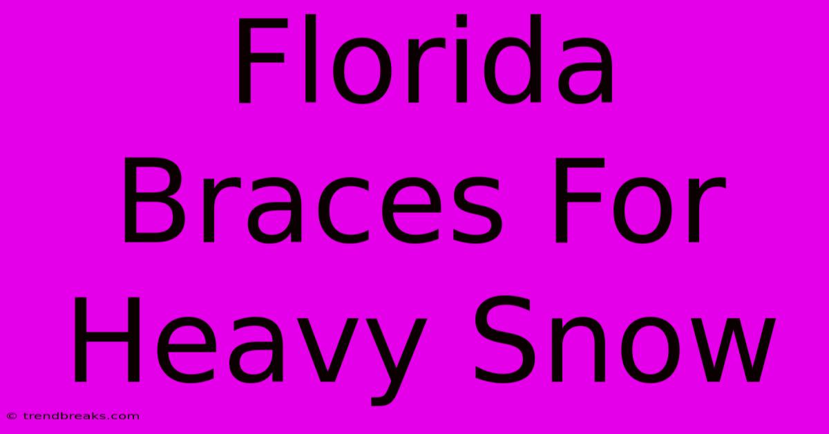 Florida Braces For Heavy Snow