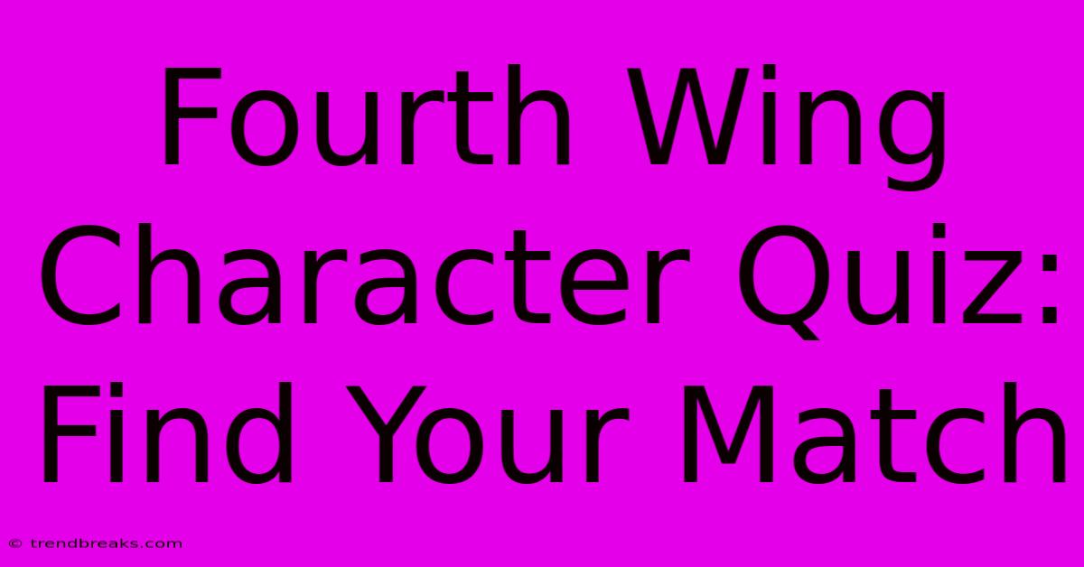 Fourth Wing Character Quiz: Find Your Match