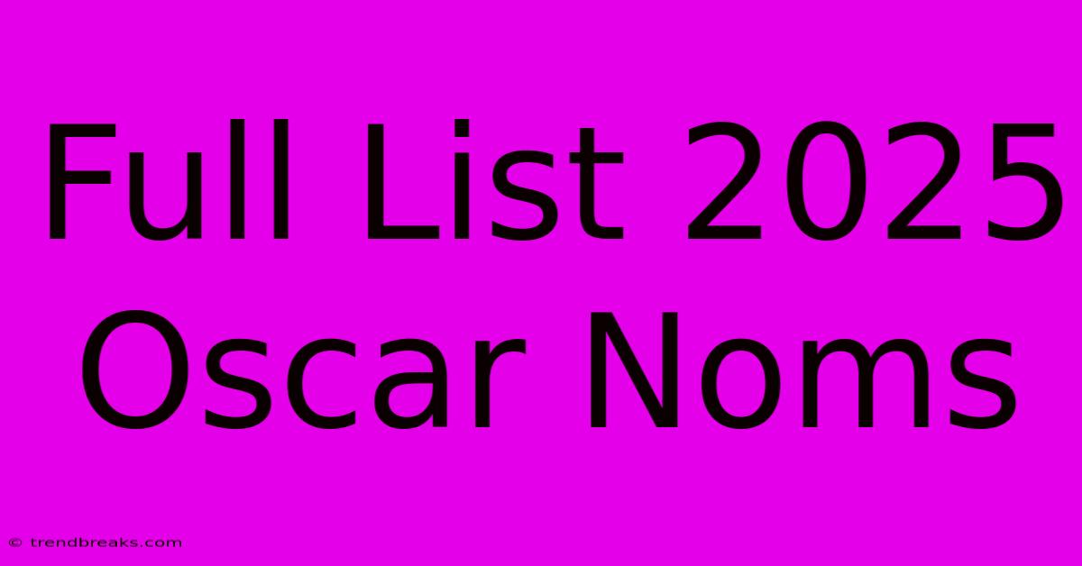 Full List 2025 Oscar Noms