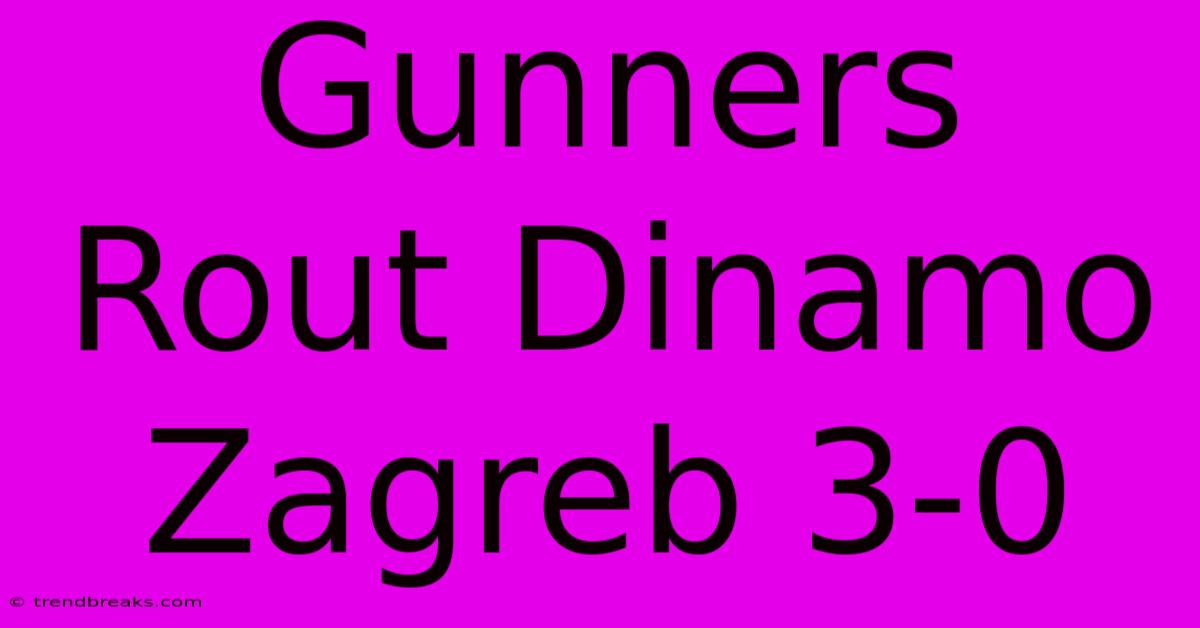 Gunners Rout Dinamo Zagreb 3-0