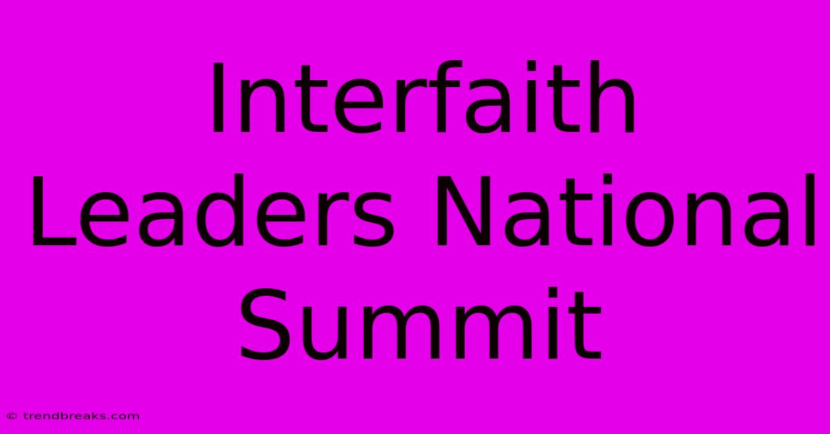 Interfaith Leaders National Summit