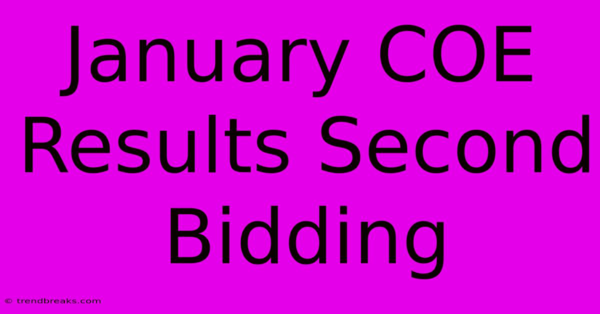 January COE Results Second Bidding