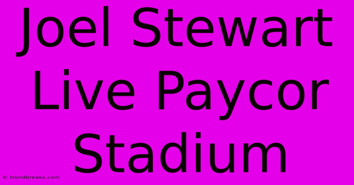 Joel Stewart Live Paycor Stadium