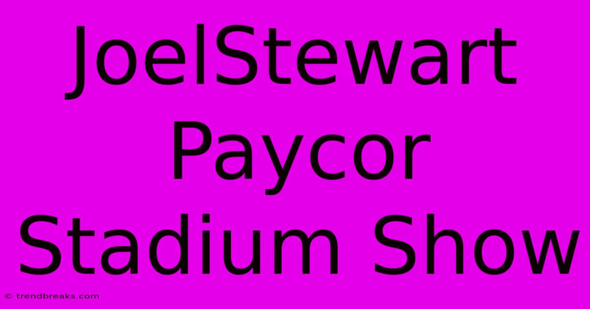 JoelStewart Paycor Stadium Show