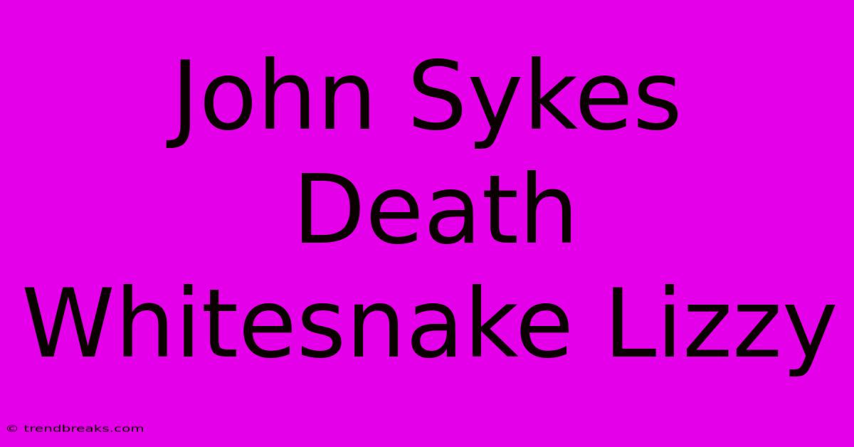 John Sykes Death Whitesnake Lizzy