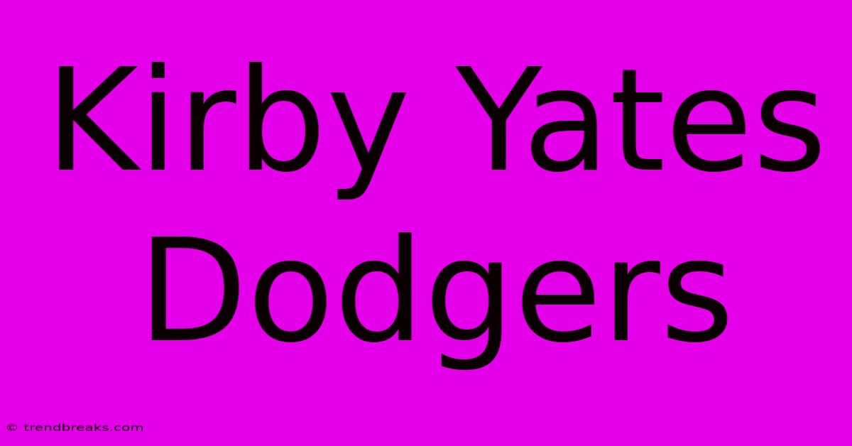 Kirby Yates Dodgers