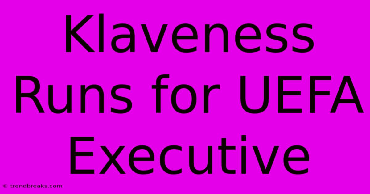 Klaveness Runs For UEFA Executive