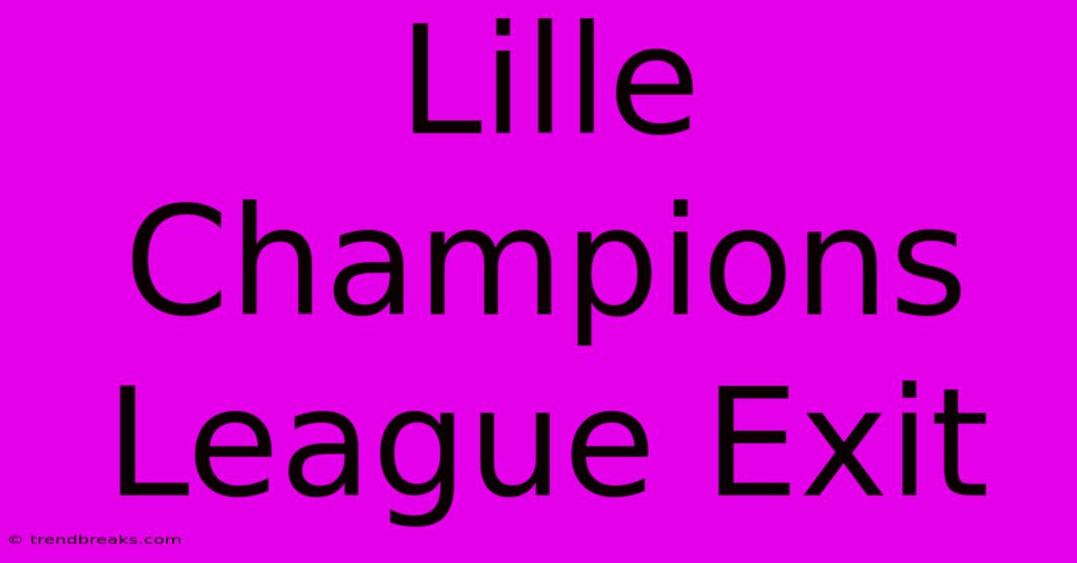 Lille Champions League Exit