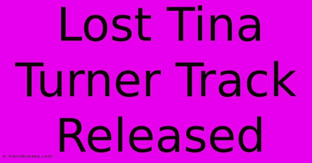 Lost Tina Turner Track Released