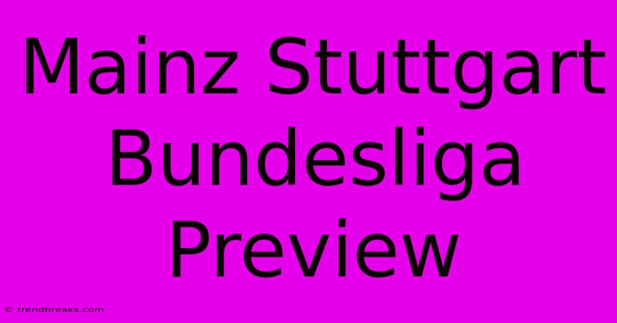 Mainz Stuttgart Bundesliga Preview