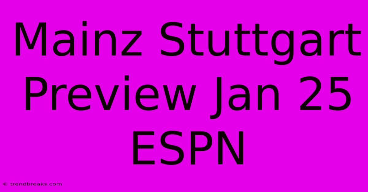 Mainz Stuttgart Preview Jan 25 ESPN