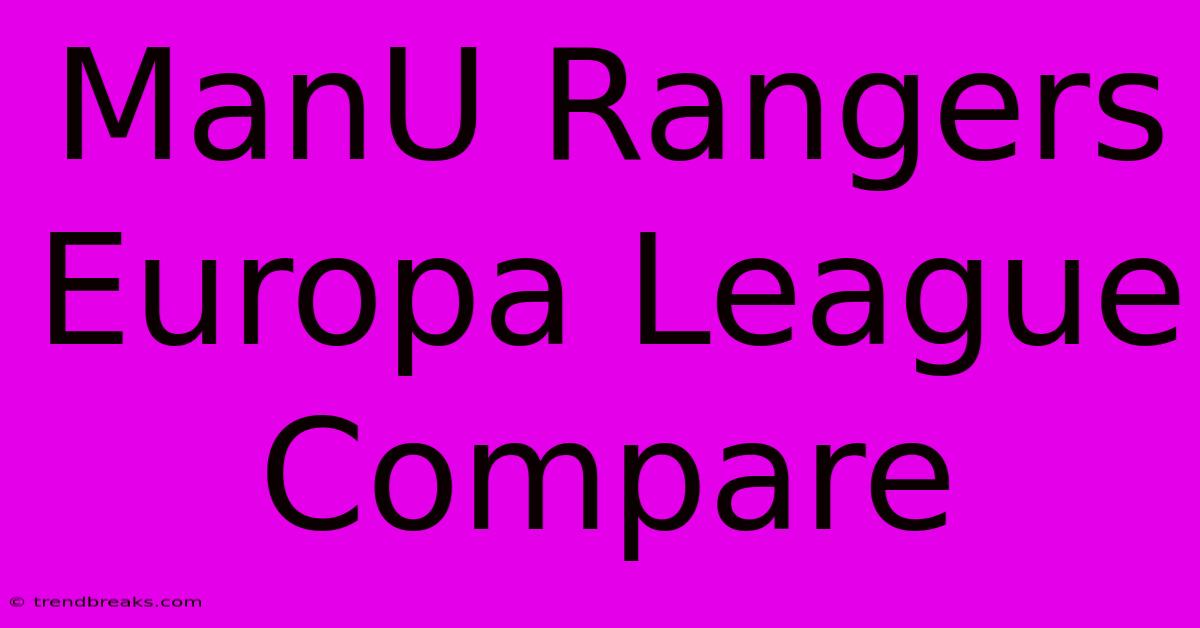 ManU Rangers Europa League Compare