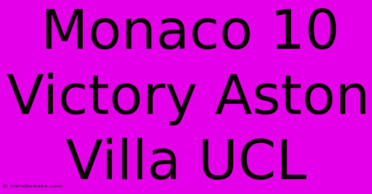 Monaco 10 Victory Aston Villa UCL