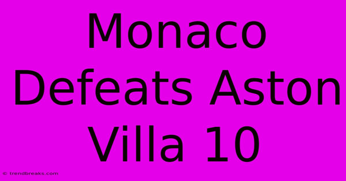 Monaco Defeats Aston Villa 10