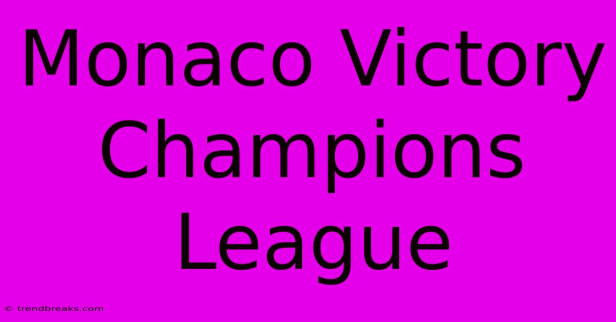 Monaco Victory Champions League