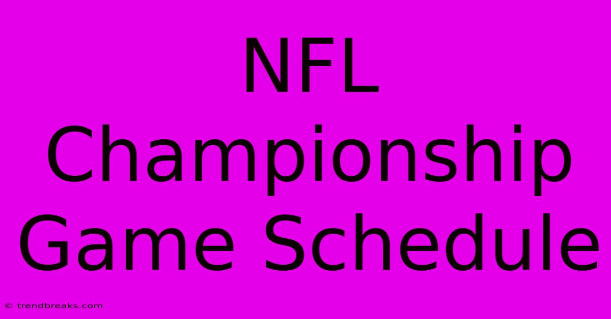 NFL Championship Game Schedule