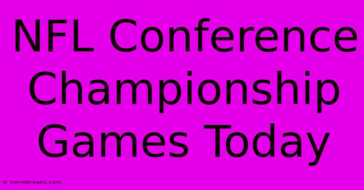 NFL Conference Championship Games Today