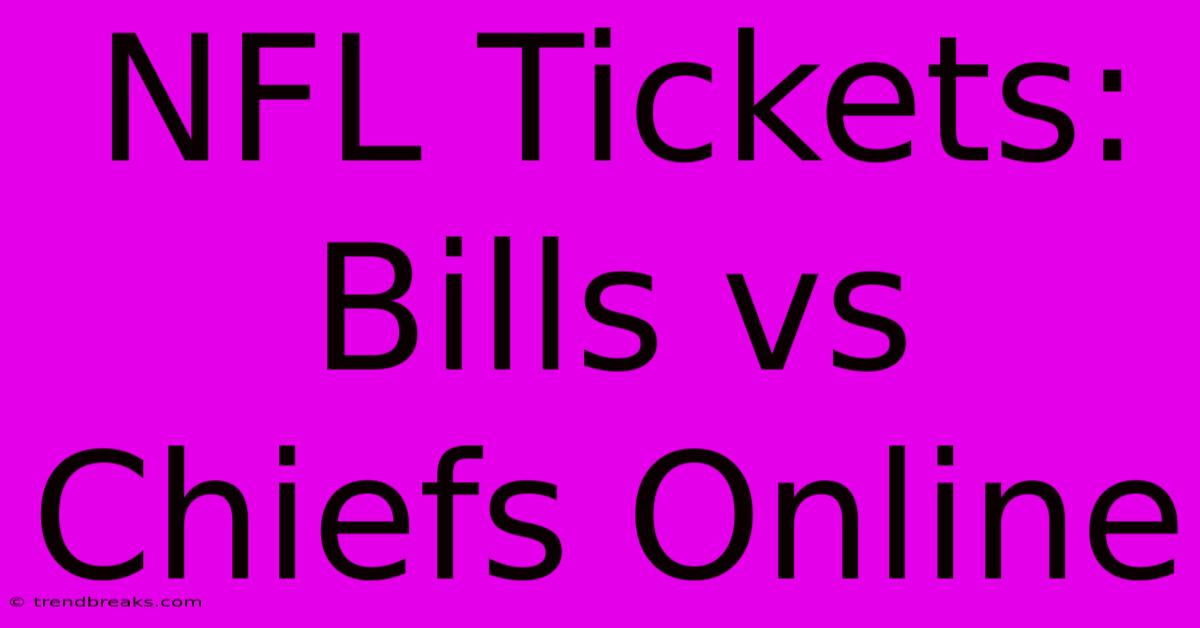 NFL Tickets: Bills Vs Chiefs Online