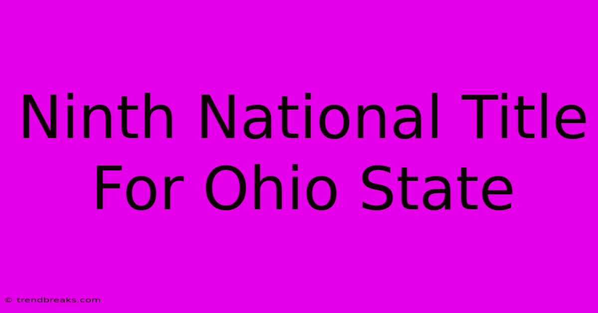 Ninth National Title For Ohio State