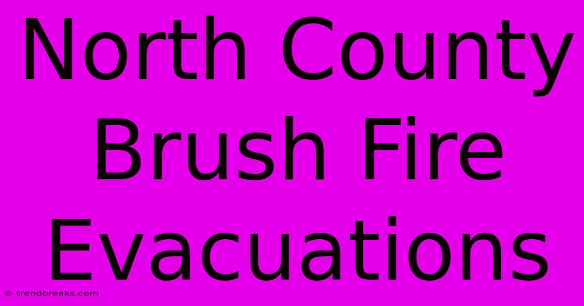 North County Brush Fire Evacuations